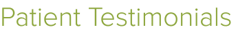 Patient Testimonials