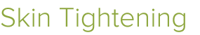 Skin Tightening
